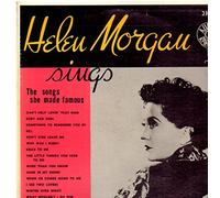 Helen Morgan - Helen Morgan Sings The Songs She Made Famous