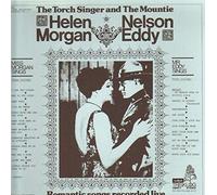 HELEN MORGAN & NELSON EDDY - The Torch Singer and the Mountie