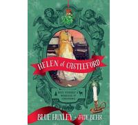 Helen of Castleford: Have Yourself a Marriage of Convenience: 0 (The Dishonourable Paxtons)