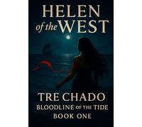 Helen Of The West: Bloodline Of The Tide