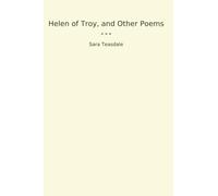 Helen of Troy, and Other Poems (Classic Books)