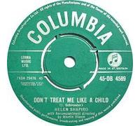 HELEN SHAPIRO - DON'T TREAT ME LIKE A CHILD 7 INCH (7" VINYL 45) UK COLUMBIA 1961