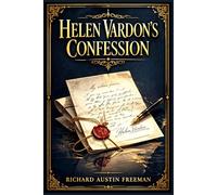 Helen Vardon's Confession: A psychologically rich British mystery of coercion, secrecy, blackmail, and forensic detection, following one woman’s account of sacrifice, suspicion, and buried truth