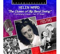 Helen Ward - Helen Ward : The Queen of Big Band Swing - Her 27 Finest.