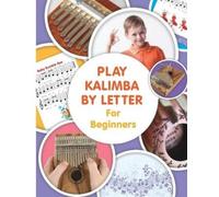 Helen Winter Play Kalimba by Letter - For Beginn (Tapa blanda) (Importación USA)