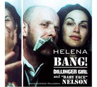 Helena - Bang Dillinger Girl & Baby Fac