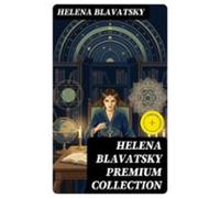 Helena Blavatsky Premium Collection (ebook)