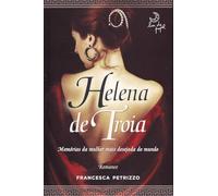 Helena De Troia. Memórias Da Mulher Mais Desejada Do Mundo (Em Portuguese do Brasil)
