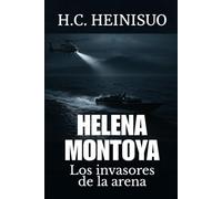 HELENA MONTOYA 2: Los invasores de la arena (HELENA MONTOYA - La trilogía del Estrecho)
