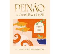 Helena Moursellas Vikki Moursellas Peináo: A Greek feast for all (Tapa dura)