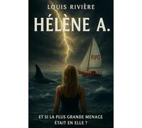 Hélène a: Dans les profondeurs obscures d'internet (Les horreurs de Louis)