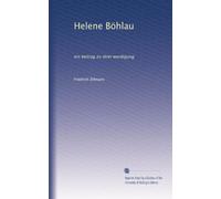 Helene Böhlau: ein beitrag zu ihrer wurdigung