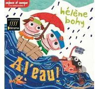Helène Bohy - A l'Eau ! / Helène Bohy