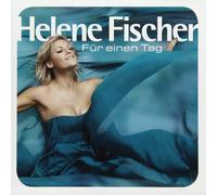 Fischer, Helene - Fur Einen Tag