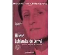 Hélène Lubienska de Lenval 1895-1972: Pour une pédagogie de la personne