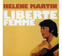 Hélène Martin - Liberte Femme