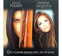 Hélène Segara & Laura Pausini - On N'Oublie Jamais Rien On Vit Avec
