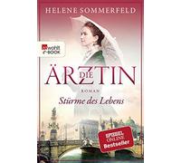Helene Sommerfel Die Ärztin: Stürme des Lebens: Historischer Roma (Tapa blanda)