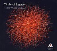 Helene Wahlstrom Band - Circle Of Legacy