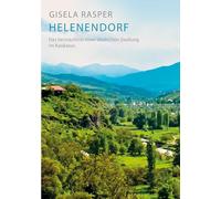Helenendorf: das Vermächtnis einer deutschen Siedlung im Kaukasus