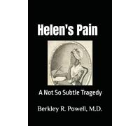 Helen's Pain: A Not So Subtle Tragedy