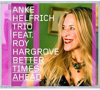 Helfrich Anke Ft. Roy Hargrove - Better Times Ahead