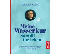 Helga Marie Reb Meine Wasserkur. So sollt ihr leben: Die weltberüh (Tapa blanda)