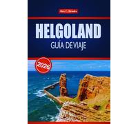 HELGOLAND GUÍA DE VIAJE 2026: Tus consejos internos para las mejores playas, aventuras familiares y escapadas románticas en Alemania