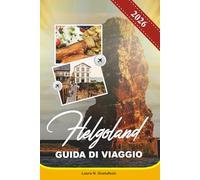 HELGOLAND GUIDA DI VIAGGIO 2026: Scopri scogliere mozzafiato, fughe sul mare, bunker storici, birdwatching ed escursioni giornaliere da Amburgo