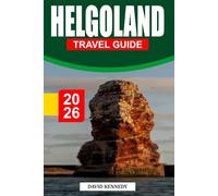 HELGOLAND TRAVEL GUIDE 2026: A Windswept Island Getaway of Scarlet Rock Walls, Seabird Skies, and Dune’s Sleeping Seals