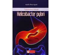 HELICOBACTER PYLORI. TRATAMIENTO NATURAL