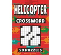 Helicopter Crossword: 50 Puzzles For Kids, Adults and Seniors Easy Mind-Stimulating Fun and Engaging Challenges for Mental Relaxation and Vocabulary
