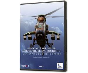 Hélicoptères d'hier, aéromobilité d'aujourd'hui - Centenaire de l'hélicoptère [Francia] [DVD]
