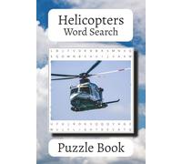 Helicopters Word Search: Puzzle Book with Easy to Read Print about Helicopters, Flight, Rotors, and More | 6x9 inches, 110 pages | 50+ Puzzles … Gift for Vacations, Holidays and Leisure