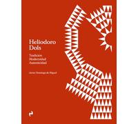 HELIODORO DOLS: Tradición. Modernidad. Autenticidad (ARQUITECTURA)