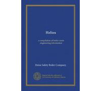 Helios: a compilation of boiler room engineering information