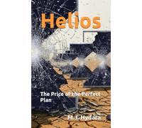 Helios: The Price of the Perfect Plan: 1 (Songs of Dust and Water)