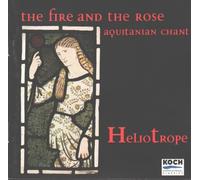 Heliotrope - The Fire and the Rose - Aquitanian Chant & Polyphony