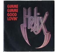 Helix - Gimme Gimme Good Lovin'
