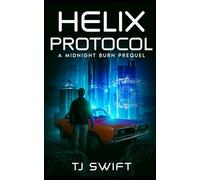 Helix Protocol: A Midnight Burn Prequel (Short Tech Thriller) (The Spectra Code)