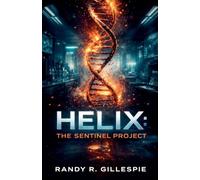 Helix: The Sentinel Project: 2