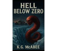 Hell Below Zero: A Leviathan Dawn Story