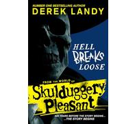 Hell Breaks Loose: A prequel from the Sunday Times bestselling Skulduggery Pleasant universe