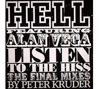 Hell Feat.Alan Vega - Listen to the Hiss-Final Mixes [Vinilo]