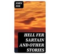 Hell Fer Sartain And Other Stories (ebook)