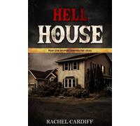 HELL HOUSE: How one woman rewrote her story