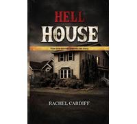 HELL HOUSE: How one woman rewrote her story
