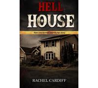 HELL HOUSE: How one woman rewrote her story