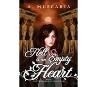 Hell is an Empty Heart (The Triple Moon’s Chronicles)
