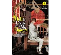 Hell Is Dark with No Flowers, Vol. 3 (Light Novel): Volume 3